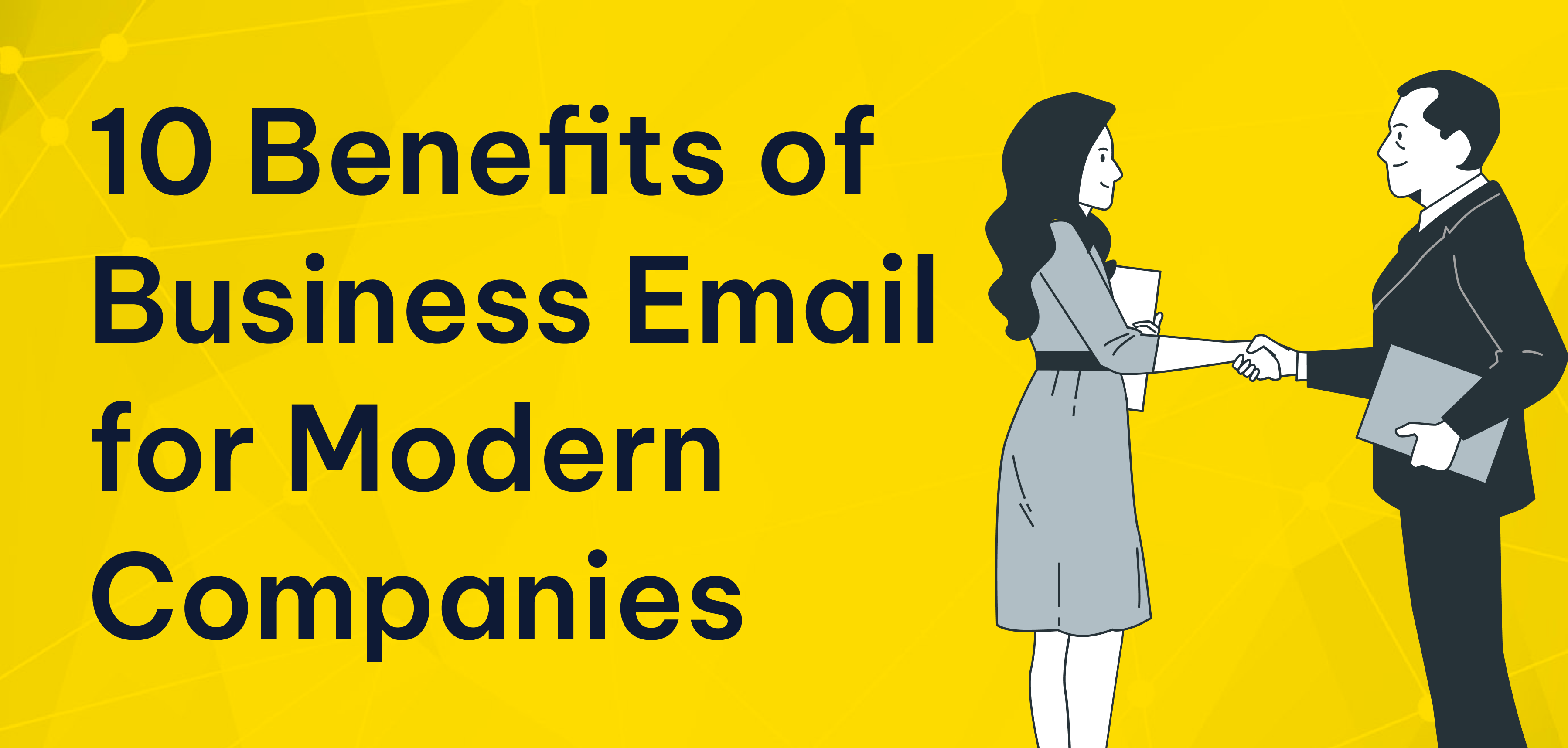 10 Benefits of Business Email for Modern Companies 10 Benefits of Business Email for Modern Companies