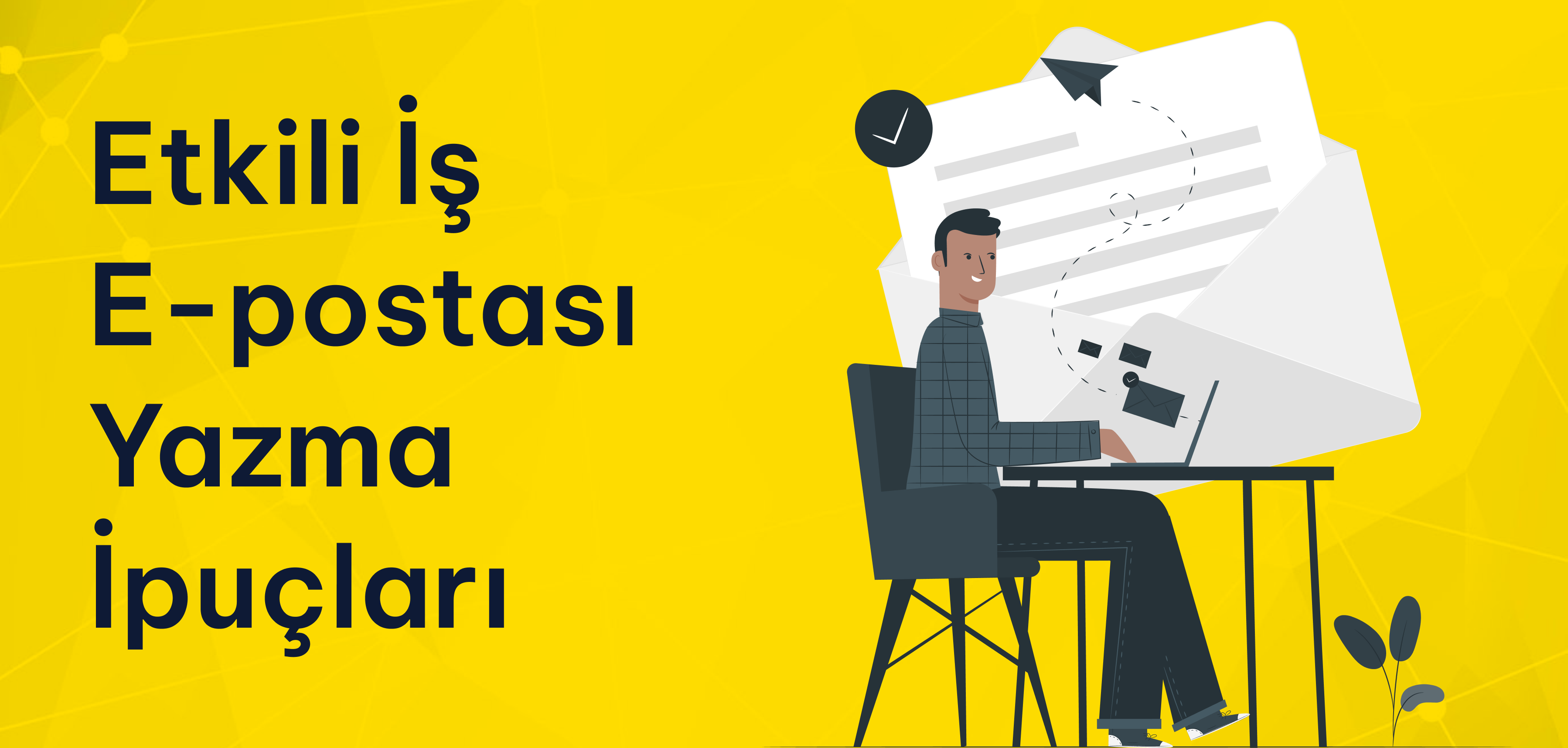 Etkili İş E-postası Yazma İpuçları: Profesyonel Yazışma Rehberi Etkili İş E-postası Yazma İpuçları: Profesyonel Yazışma Rehberi