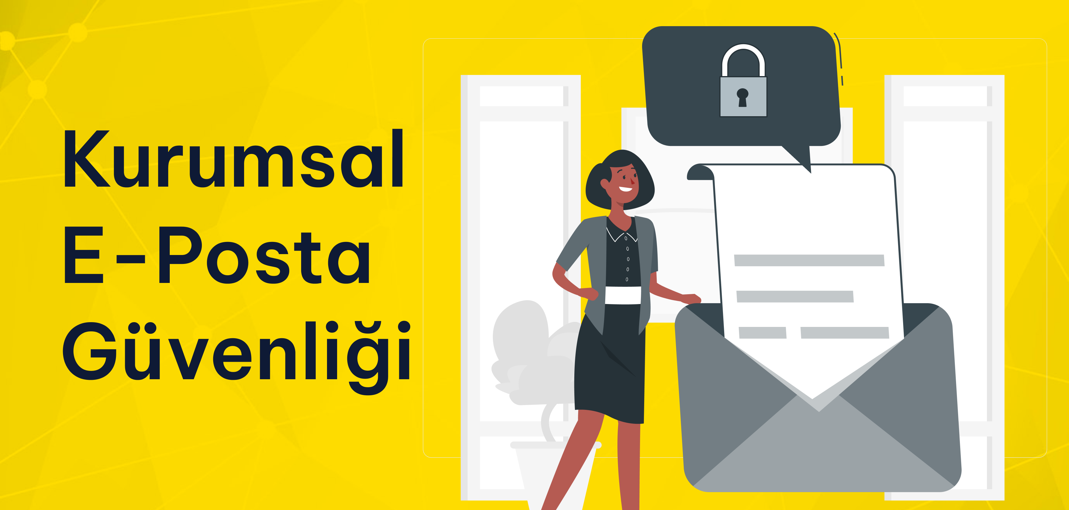 Kurumsal E-Posta Güvenliği: Spam ve Virüslere Karşı 5 Koruma Yöntemi Kurumsal E-Posta Güvenliği: Spam ve Virüslere Karşı 5 Koruma Yöntemi