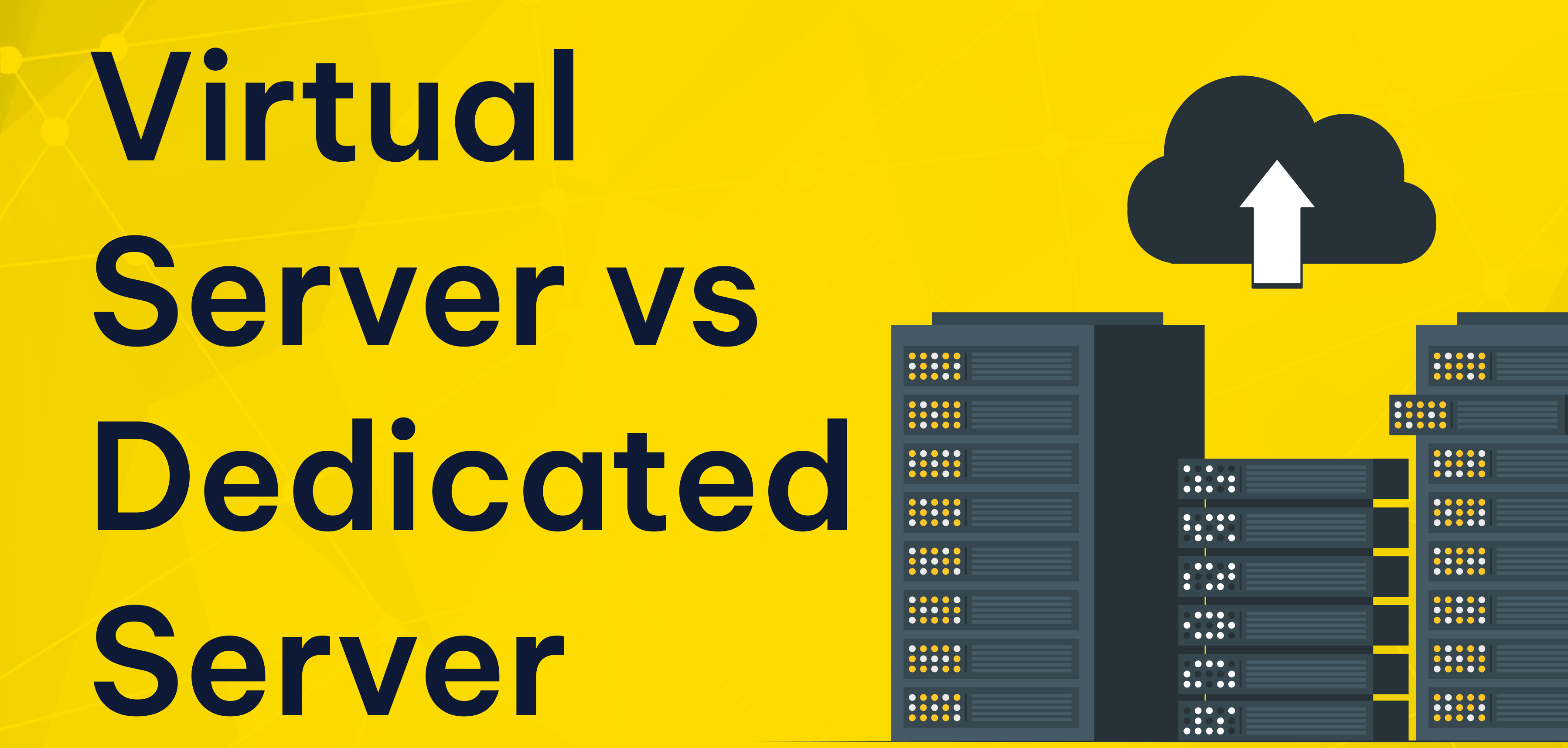Virtual Server vs Dedicated Server: Key Differences for Modern Hosting Virtual Server vs Dedicated Server: Key Differences for Modern Hosting