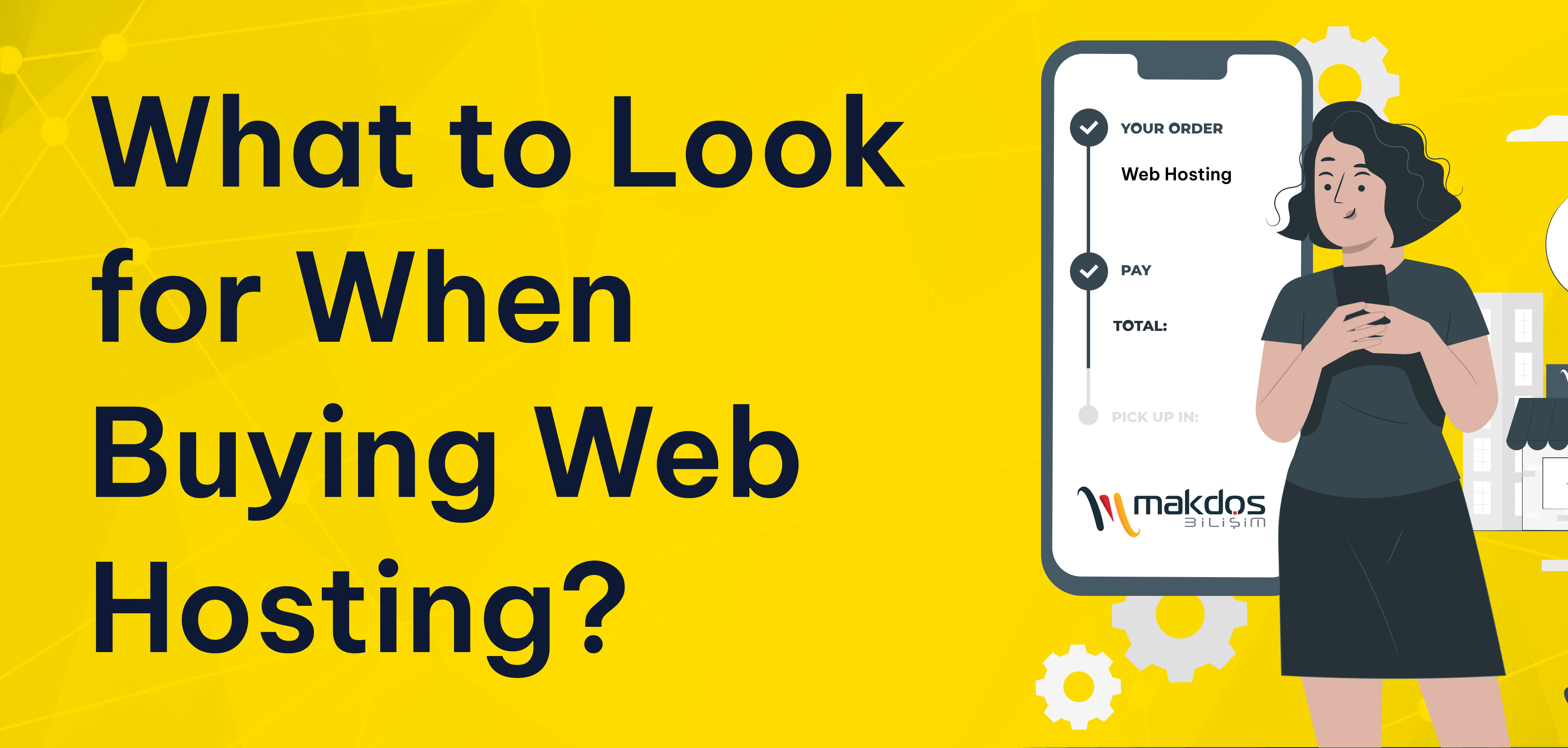 What to Look for When Buying Web Hosting? What to Look for When Buying Web Hosting?