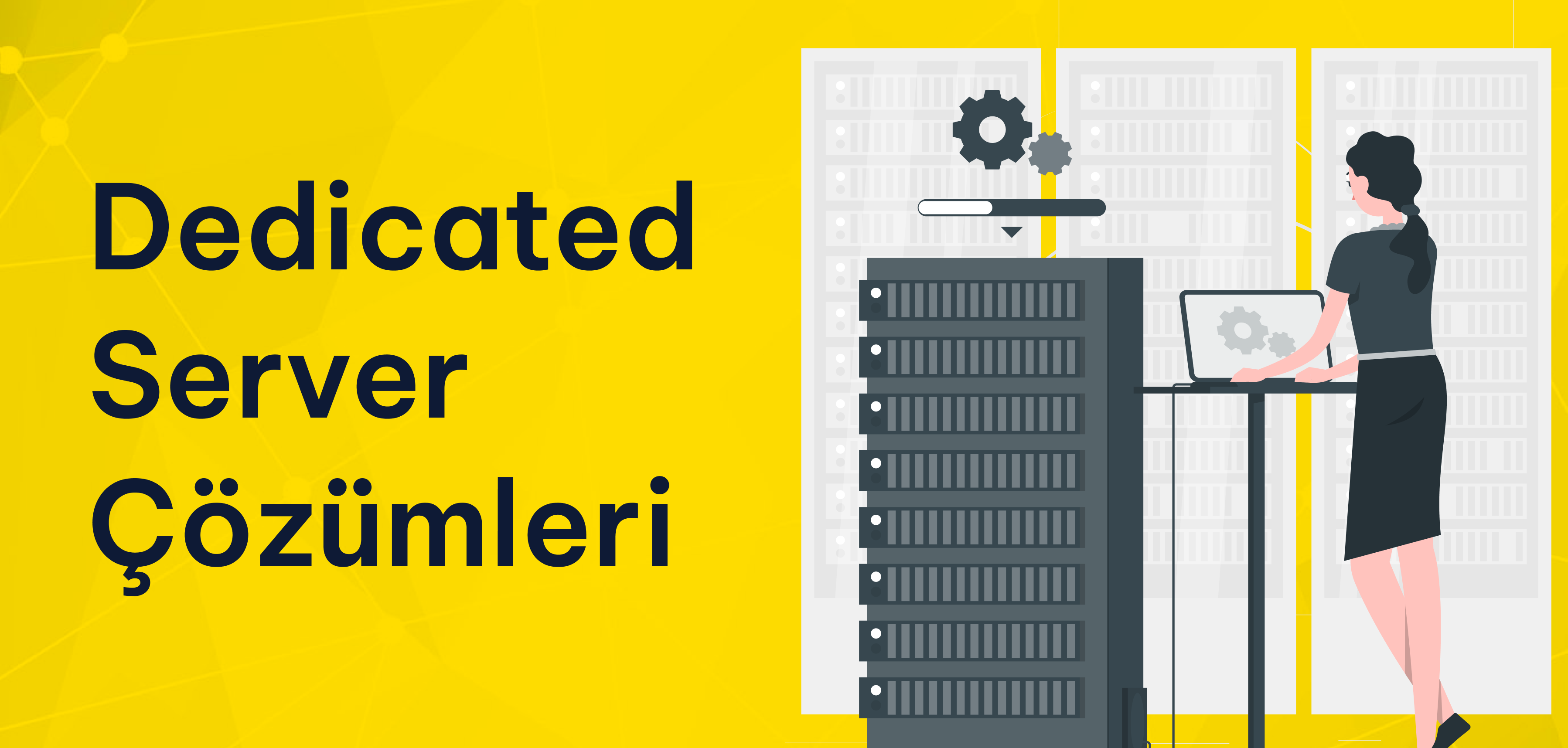 Yüksek Trafikli Web Siteleri için Dedicated Server Çözümleri Yüksek Trafikli Web Siteleri için Dedicated Server Çözümleri